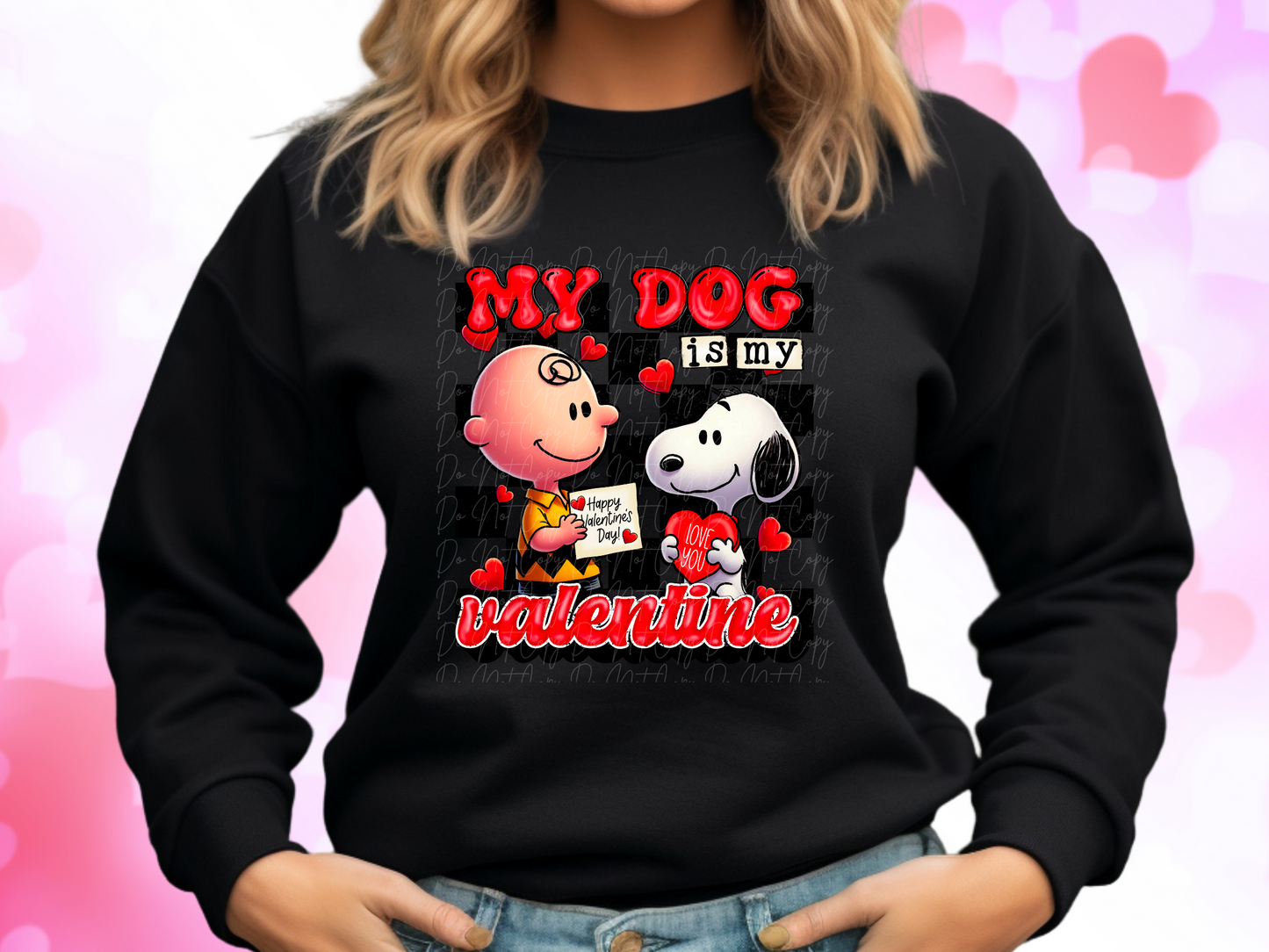 My Dog Is My Valentine Charlie and Snoopy Valentine's Day Sweatshirt