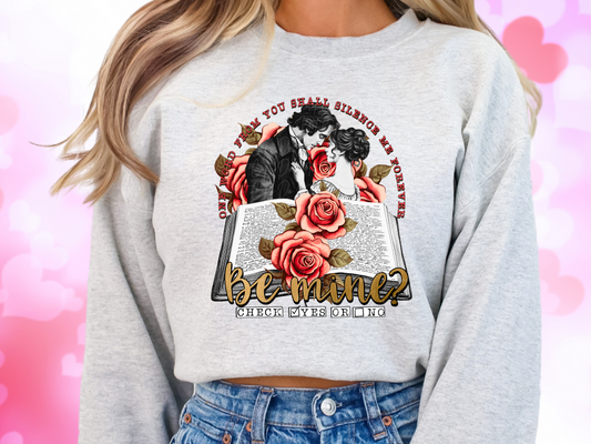 One Word From You Shall Silence Me Be Mine Check Yes Valentine's Day Sweatshirt