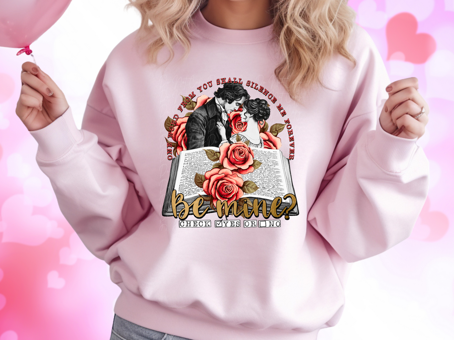 One Word From You Shall Silence Me Be Mine Check Yes Valentine's Day Sweatshirt