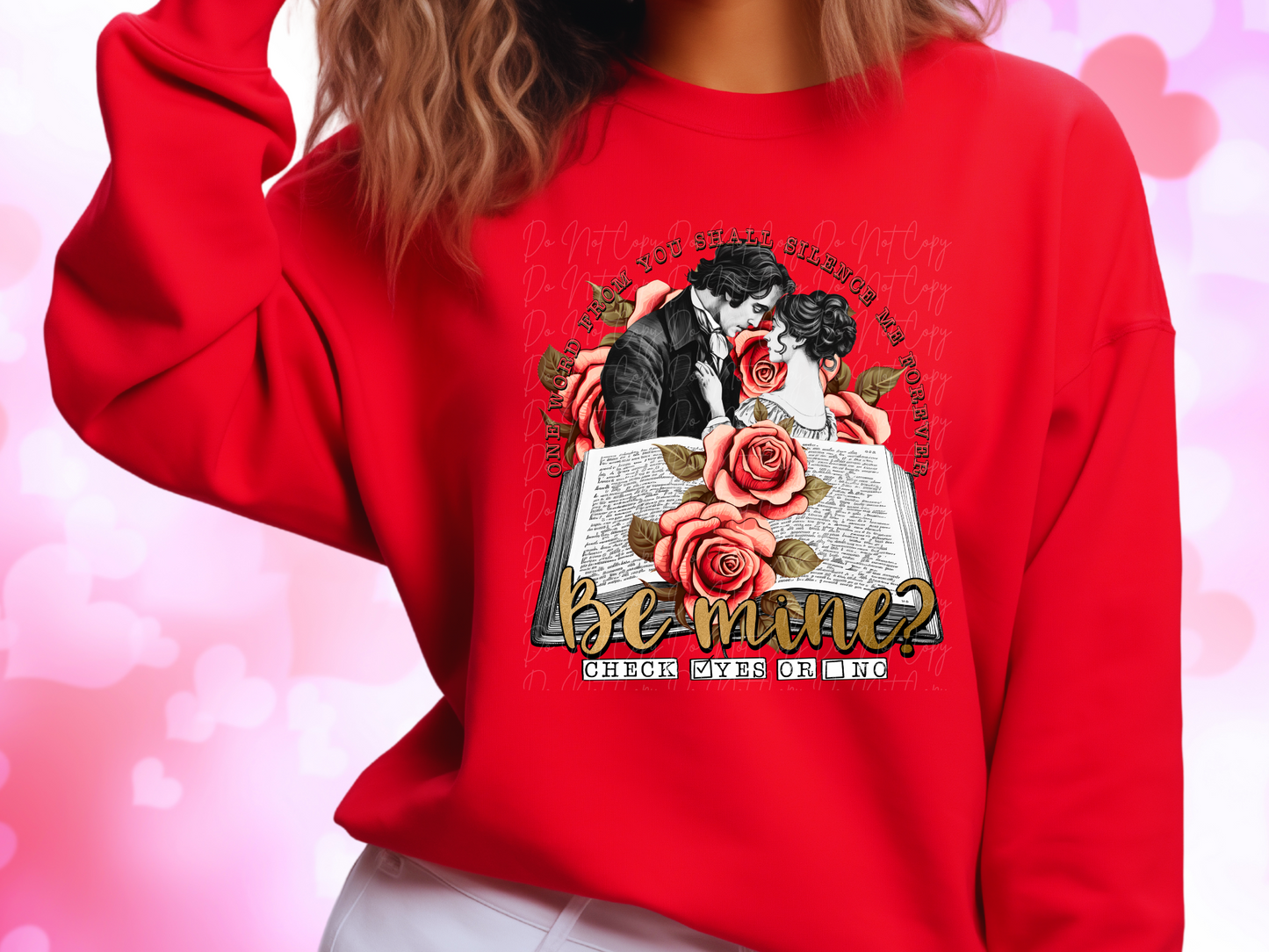 One Word From You Shall Silence Me Be Mine Check Yes Valentine's Day Sweatshirt