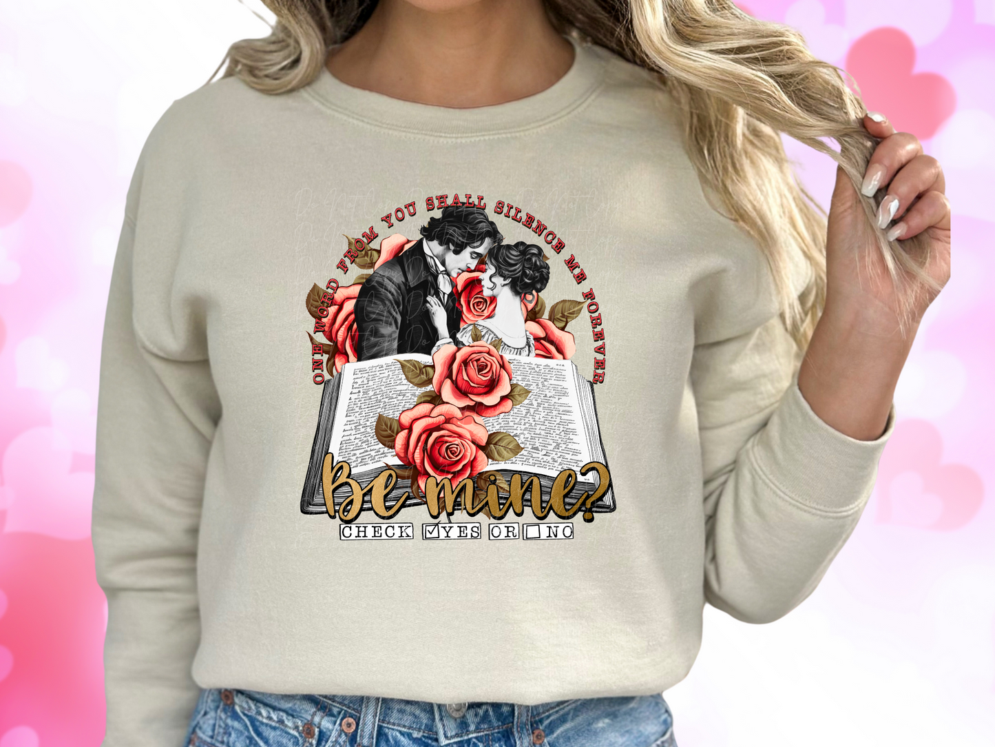 One Word From You Shall Silence Me Be Mine Check Yes Valentine's Day Sweatshirt