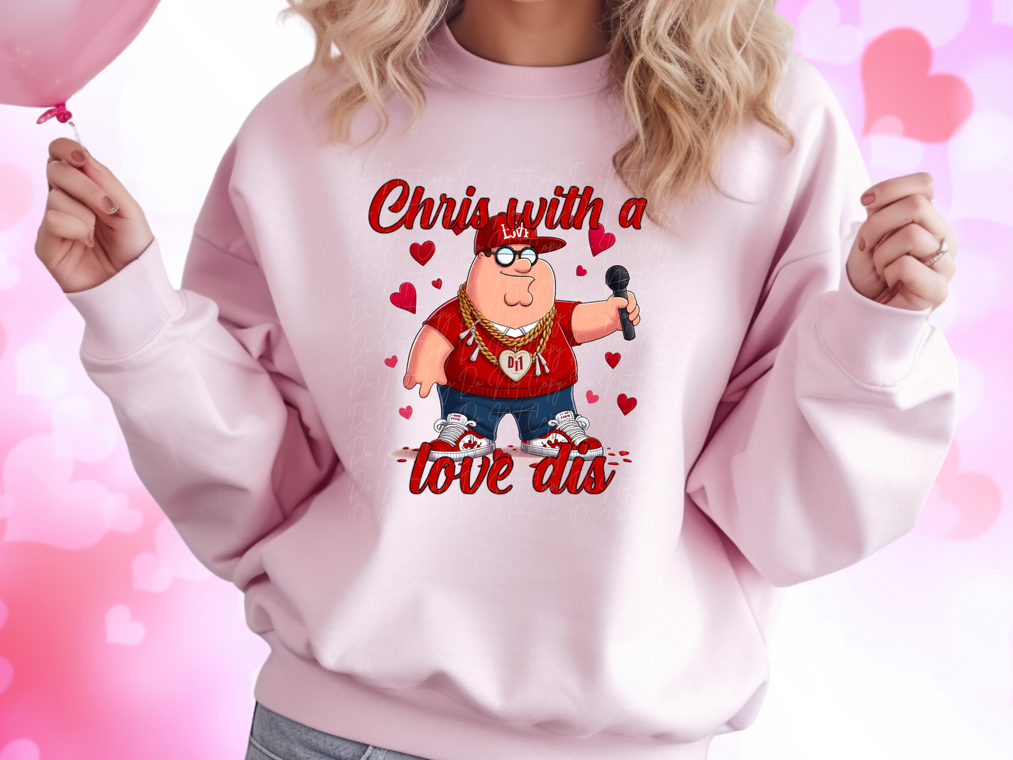 Chris With A Love Dis Family Guy Peter Valentine's Day Sweatshirt