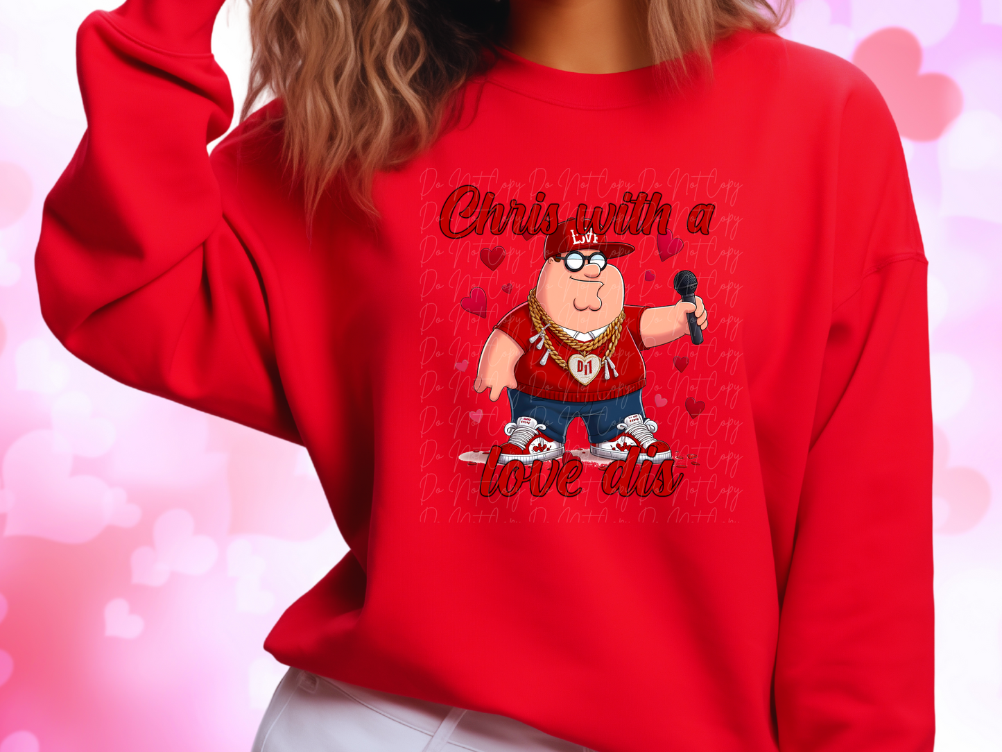 Chris With A Love Dis Family Guy Peter Valentine's Day Sweatshirt