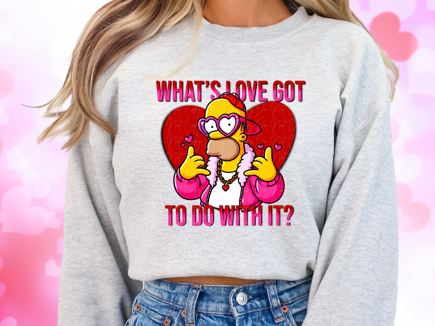 What's Love Got To Do With It Homer Simpson Valentine's Day Sweatshirt