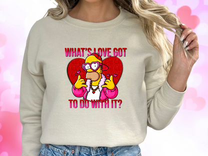 What's Love Got To Do With It Homer Simpson Valentine's Day Sweatshirt