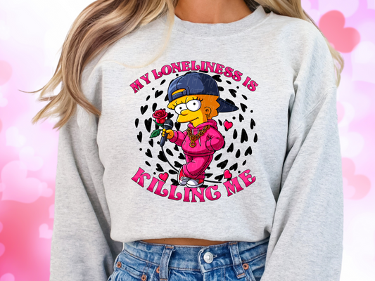 My Loneliness Is Killing Me Lisa Simpson Valentine's Day Sweatshirt