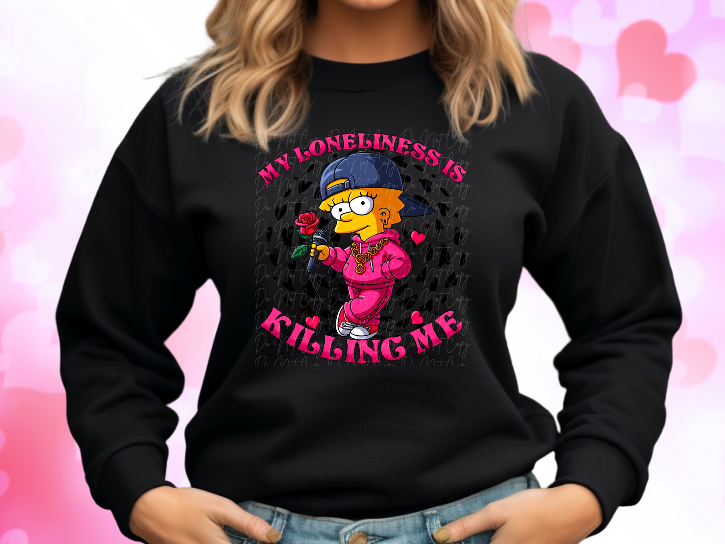 My Loneliness Is Killing Me Lisa Simpson Valentine's Day Sweatshirt