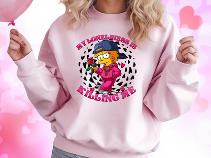 My Loneliness Is Killing Me Lisa Simpson Valentine's Day Sweatshirt