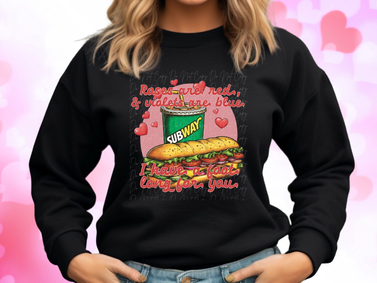 Roses Are Red Violets Are Blue I Have A Foot Long For You Subway Valentine's Day Sweatshirt
