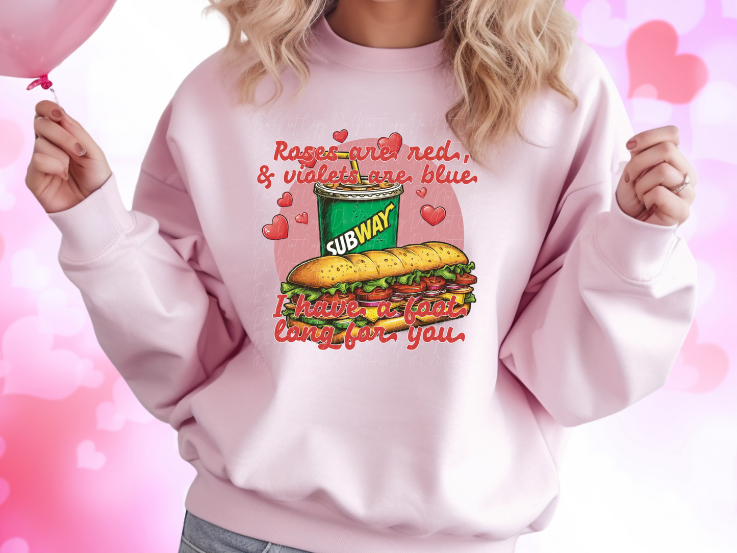 Roses Are Red Violets Are Blue I Have A Foot Long For You Subway Valentine's Day Sweatshirt