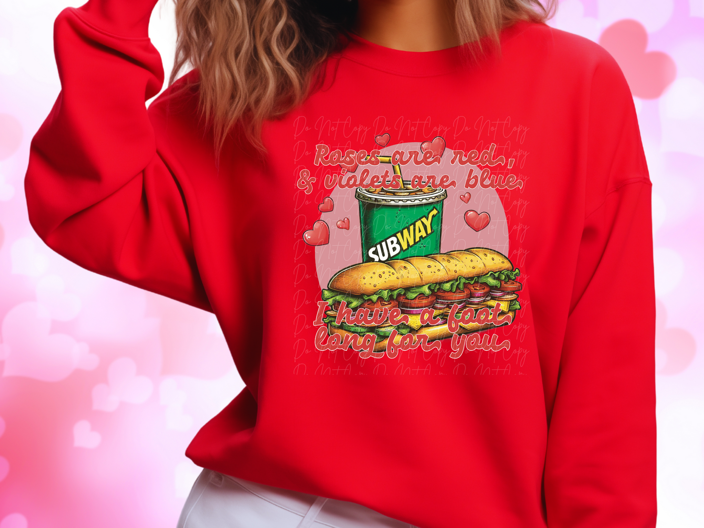 Roses Are Red Violets Are Blue I Have A Foot Long For You Subway Valentine's Day Sweatshirt