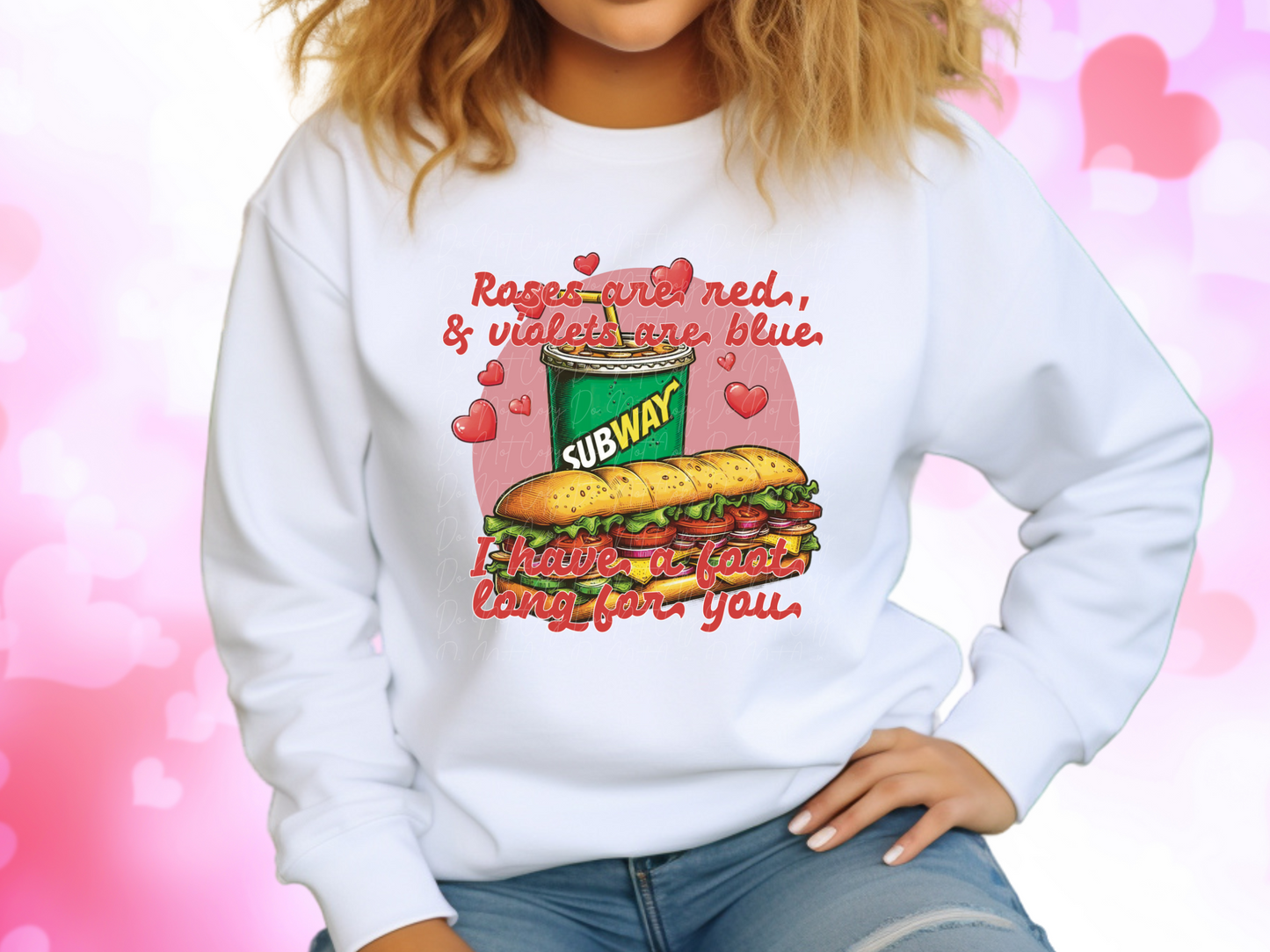 Roses Are Red Violets Are Blue I Have A Foot Long For You Subway Valentine's Day Sweatshirt