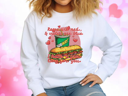 Roses Are Red Violets Are Blue I Have A Foot Long For You Subway Valentine's Day Sweatshirt