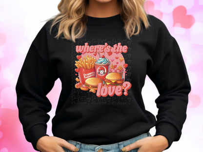 Where's The Love Wendy's Valentine's Day Sweatshirt