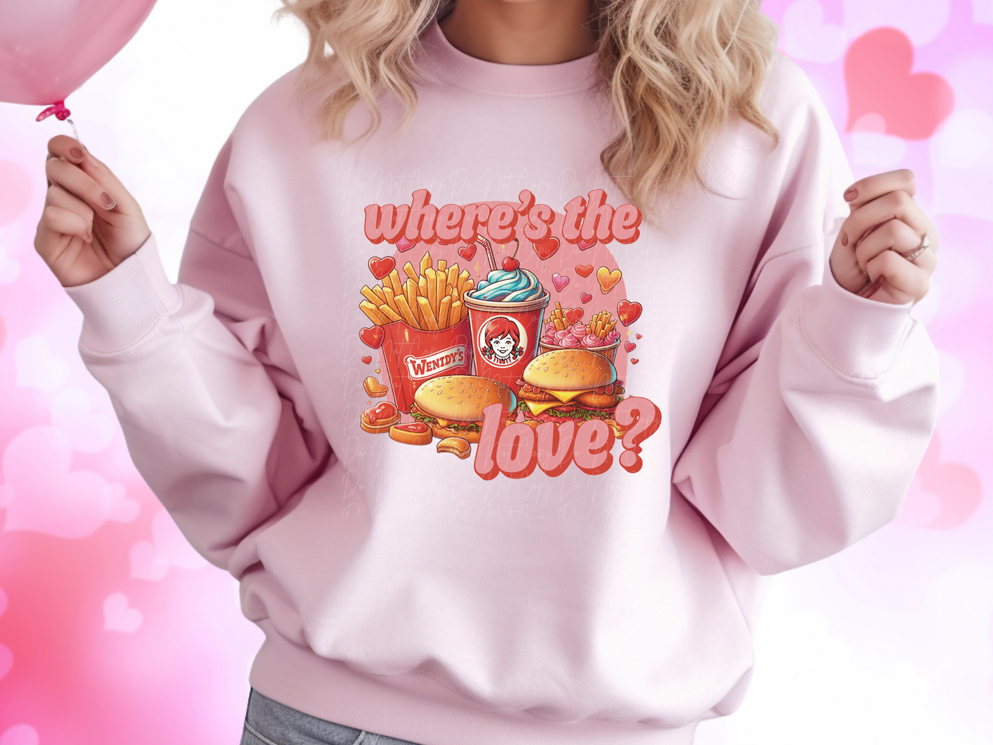Where's The Love Wendy's Valentine's Day Sweatshirt