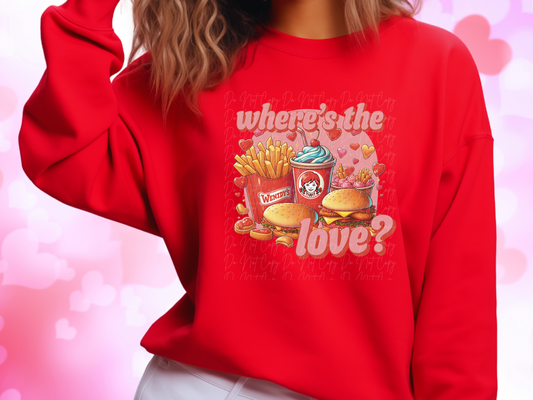 Where's The Love Wendy's Valentine's Day Sweatshirt