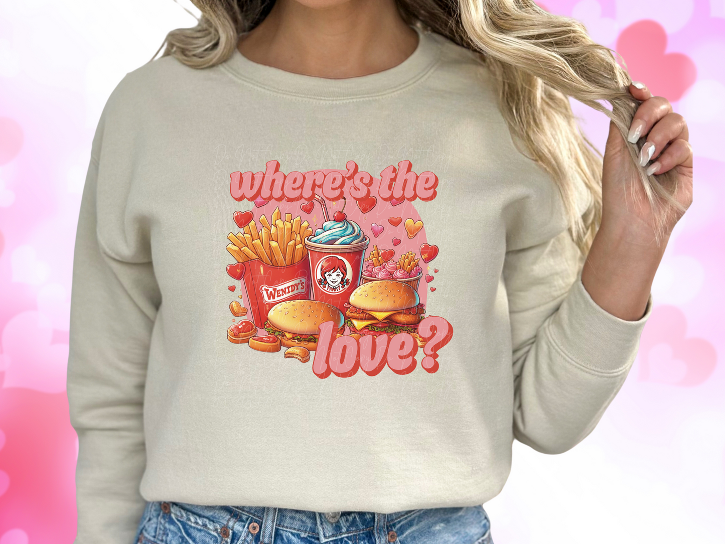 Where's The Love Wendy's Valentine's Day Sweatshirt