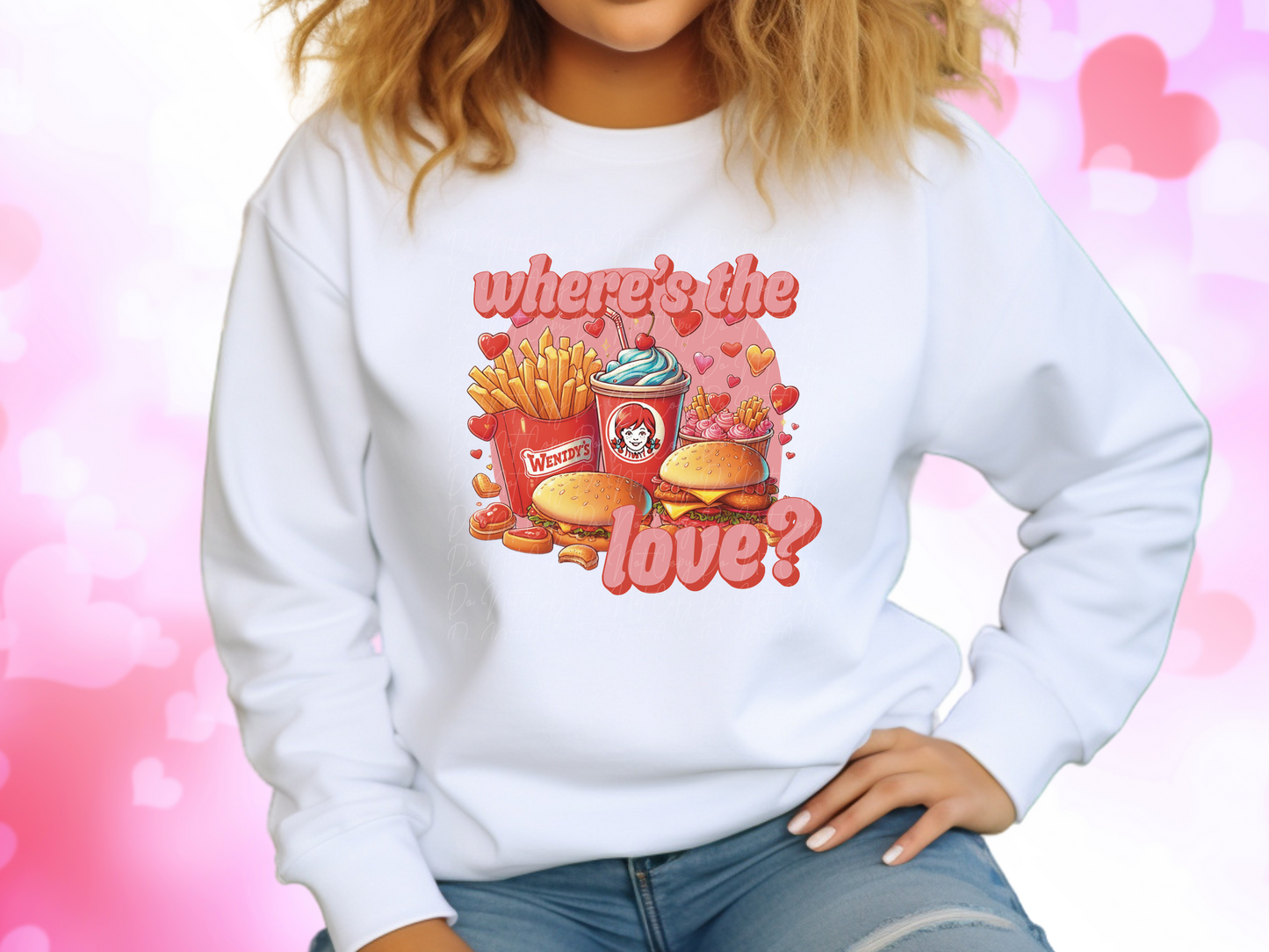 Where's The Love Wendy's Valentine's Day Sweatshirt