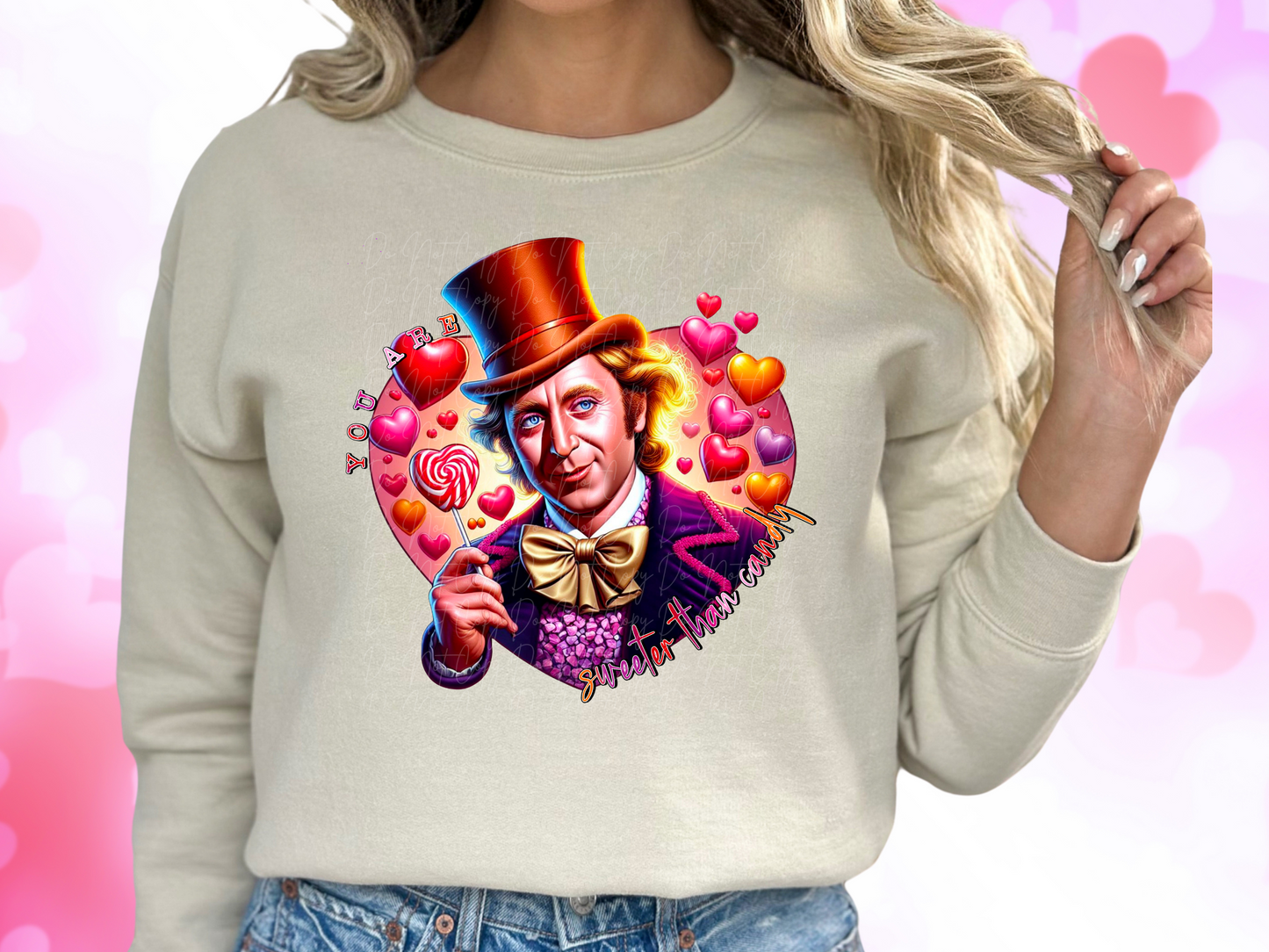 You Are Sweeter Than Candy Willie Wonka Valentine's Day Sweatshirt