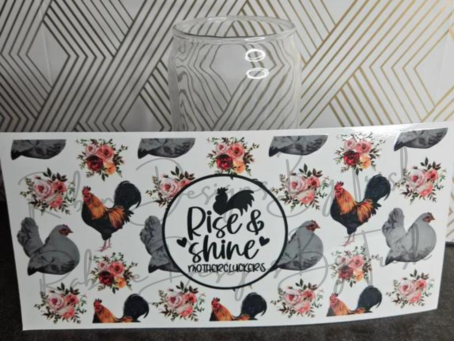 16oz Rise And Shine Mothercluckers Glass Can Cup